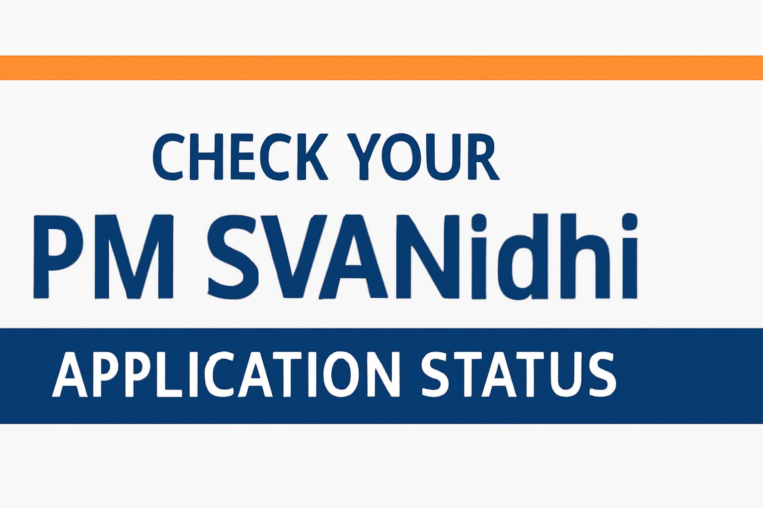 Check Your PM SVANidhi Application Status
