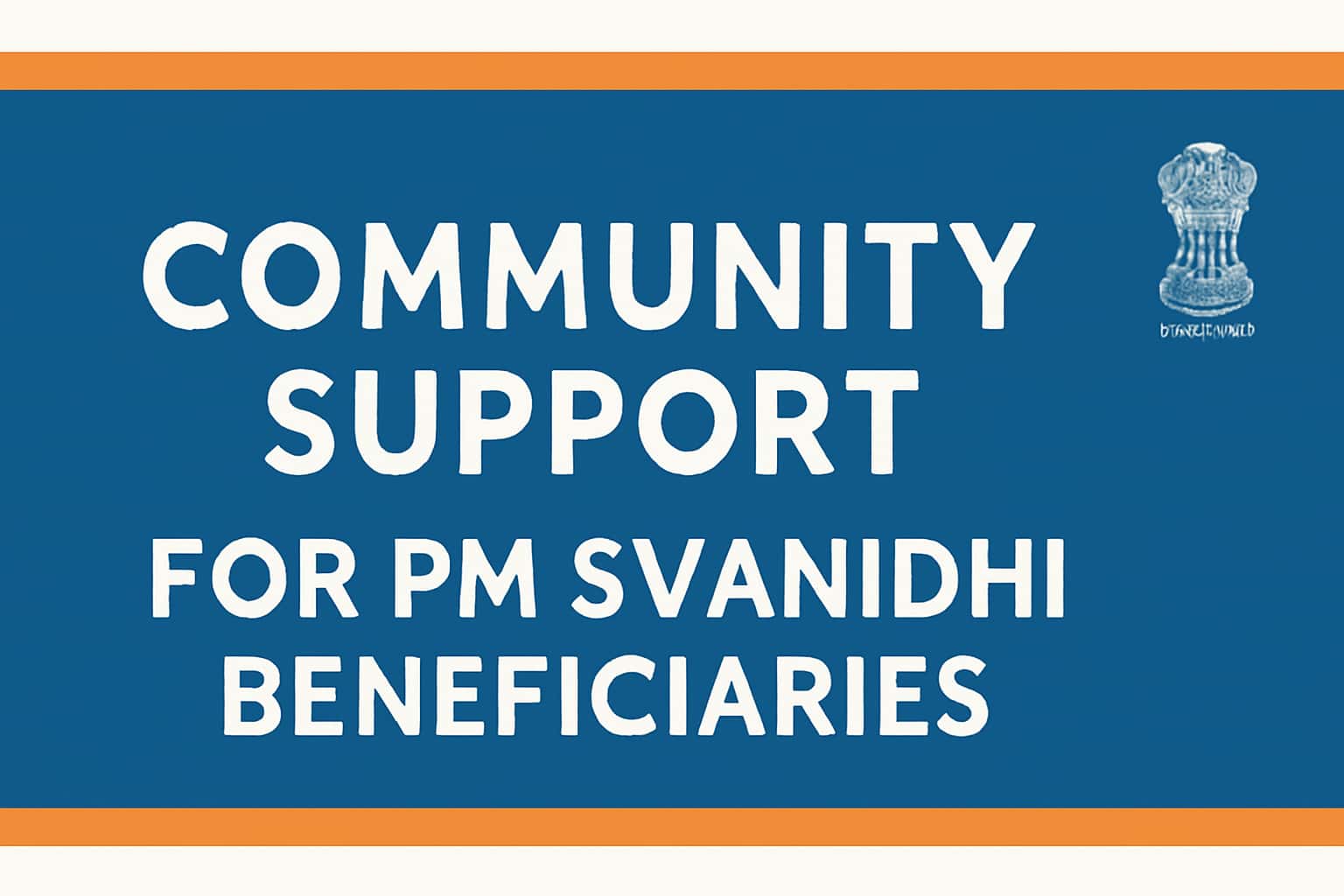 Community Support for PM SVANidhi Beneficiaries